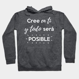 Cree en ti y todo será posible Hoodie